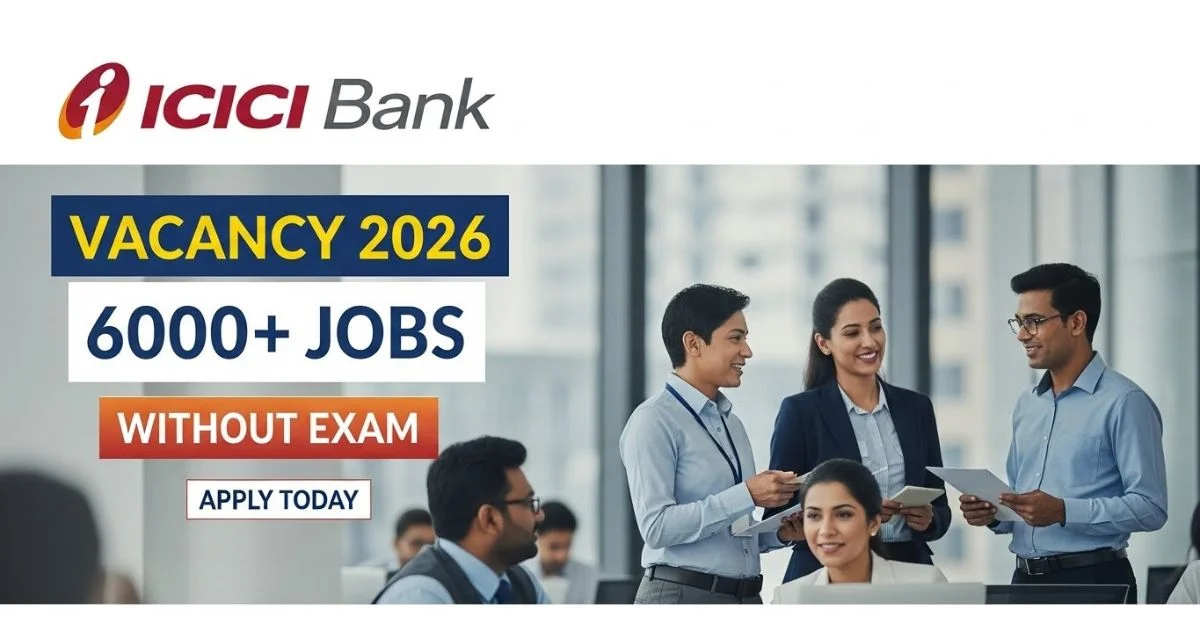 ICICI Bank Vacancy 2026
